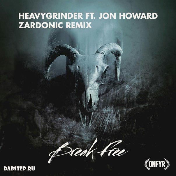 Download Heavygrinder - Break Free (Zardonic Remix) [ONFR005] mp3