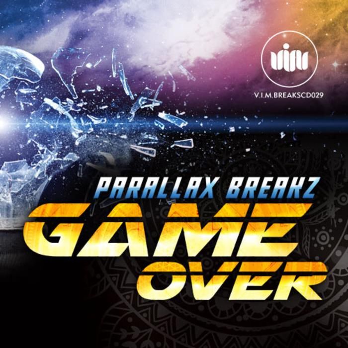 Parallax Breakz - Game Over [VIMBREAKSCD029]