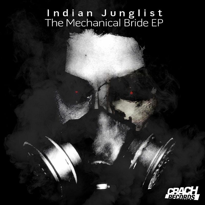 Indian Junglist - The Mechanical Bride EP