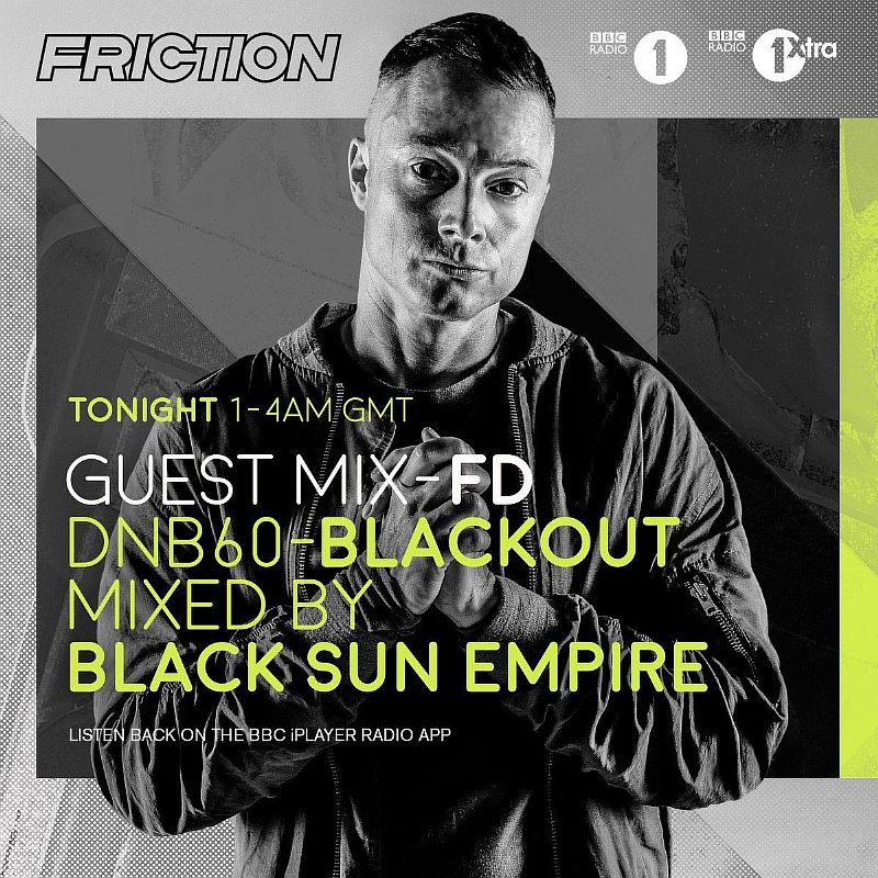 Friction - BBC Radio 1: FD Guest Mix & DNB60 with Black Sun Empire (18.04.2017)