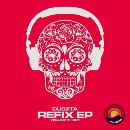 Dubzta - Refix EP Vol 3