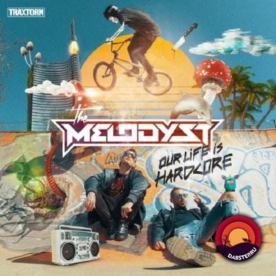 The Melodyst - Our Life Is Hardcore (Extended Version) (LP) 2018