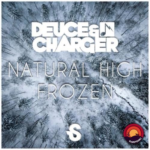 Deuce, Charger - Natural High / Frozen [EP] 2018