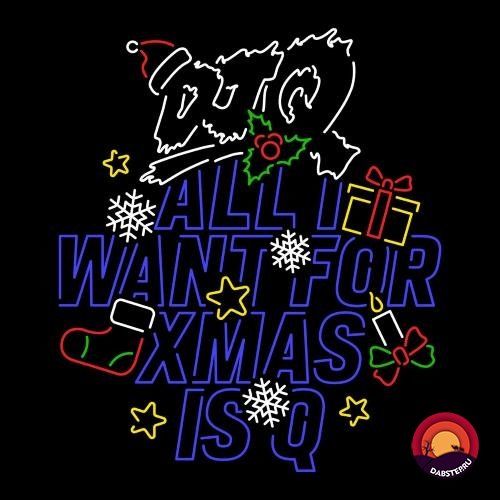 DJ Q - All I Want For Xmas Is Q [LP] 2018