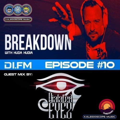 Huda Hudia - Breakdown 10 Guest Mix by Dialated Eyez (19-12-2018) DI FM