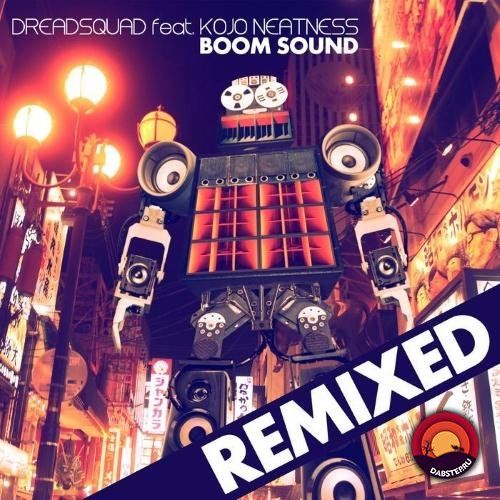 Dreadsquad - Boom Sound (Remixes) (EP) 2015