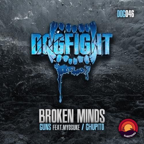 Broken Minds - Guns / Chupito (EP) 2019