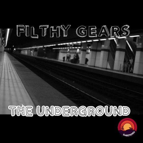 Filthy Gears - The Underground (EP) 2019