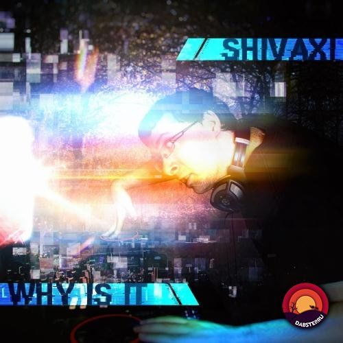 Shivaxi - Why Is It (LP) 2019