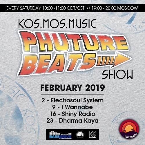PHUTURE BEATS Show (February 2019) Electrosoul System, I Wannabe, Shiny Radio, Dharma Kaya