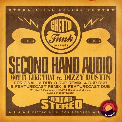Second Hand Audio - Got It Like That Feat + Dizzy Dustin + Remixxes 2019 [EP]