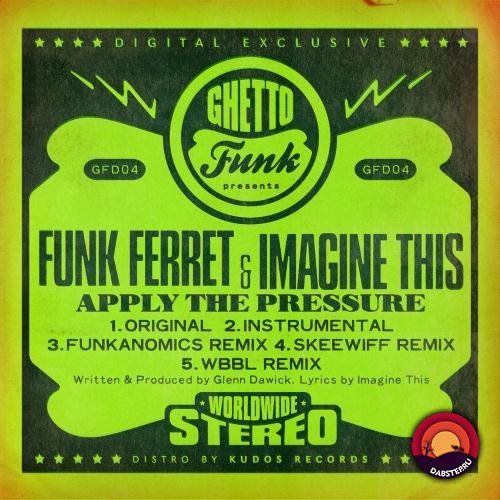Funky Ferret + Imagine This - Apply The Pressure 2019 [EP]