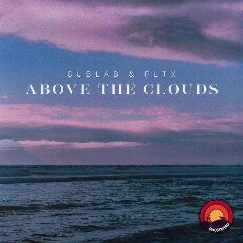 Sublab + Pltx - Above The Clouds 2019 [Single]