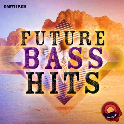 Top 100 Best Future Bass Pack 2021 VOL 01