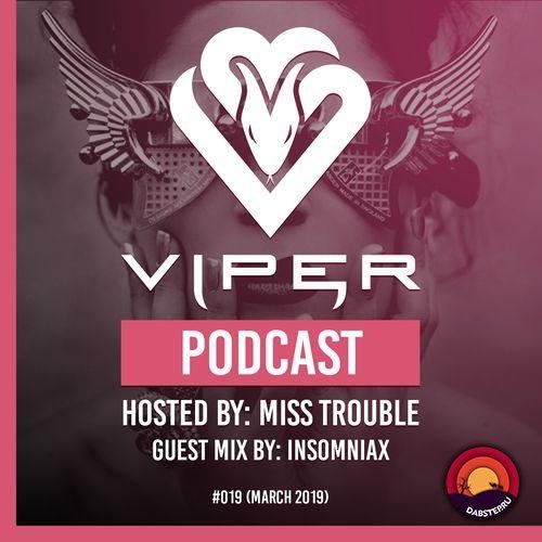 Miss Trouble - Viper Recordings Podcast 019 (Insomniax Guest Mix) (01-04-2019)