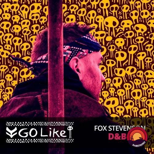 Fox Stevenson - Go Like (D&B Remix) 2019 [Single]