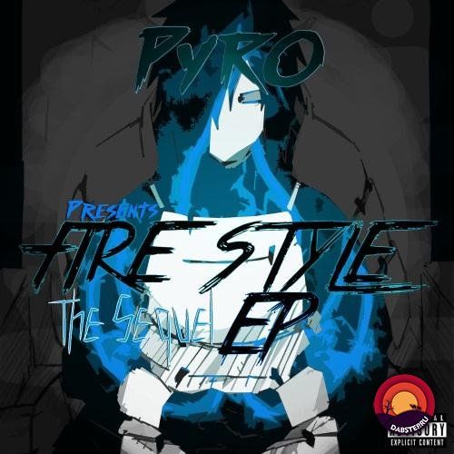 Pyro - Fire Style - The Sequel 2016 [EP]