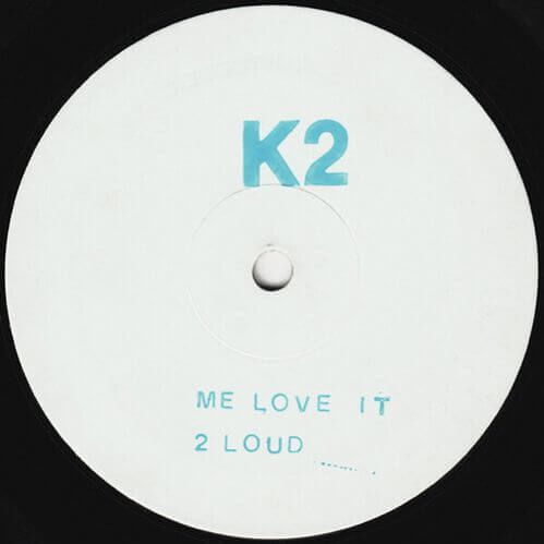 Download K2 - Me Love It / 2 Loud / The Boom mp3
