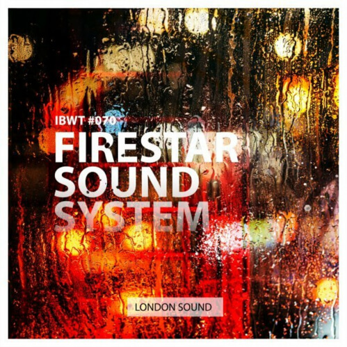 Download Firestar Soundsystem - London Sound (IBWT070) mp3