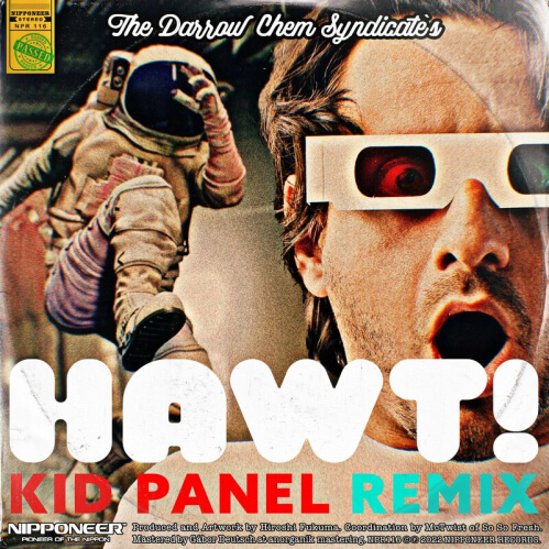 Download The Darrow Chem Syndicate - Hawt! (Kid Panel Remix) (NPR116) mp3
