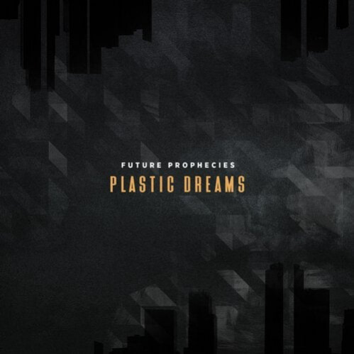 Download Future Prophecies - Plastic Dreams LP (BS234) mp3