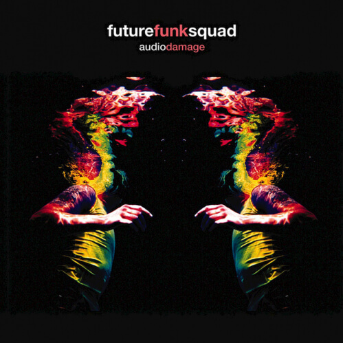 Download Future Funk Squad - Audio Damage (FAULTCD501) mp3