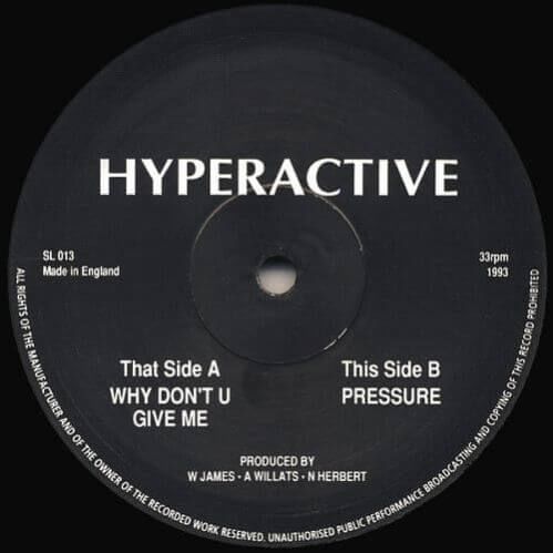 Hyperactive - Why Don't U Give Me / Pressure