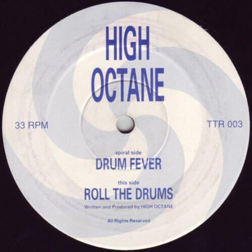 High Octane - Drum Fever / Roll The Drums High Octane - Drum Fever / Roll The Drums
