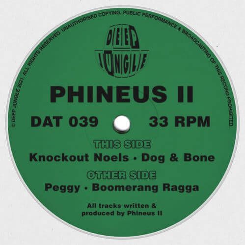 Phineus II - Peggy / Boomerang Ragga / Knockout Noels / Dog & Bone Phineus II - Peggy / Boomerang Ragga / Knockout Noels / Dog & Bone