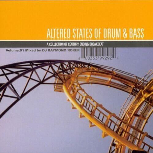 DJ Raymond Roker - Altered States Of Drum & Bass Vol. 1 DJ Raymond Roker - Altered States Of Drum & Bass Vol. 1