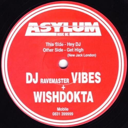 DJ Vibes + Wishdokta - Hey DJ / Get High (New Jack London) DJ Vibes + Wishdokta - Hey DJ / Get High (New Jack London)