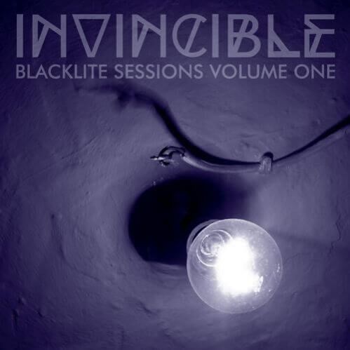 Invincible - Blacklite Sessions Vol. 1 Invincible - Blacklite Sessions Vol. 1
