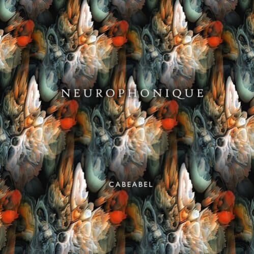 Cabeabel - Neurophonique