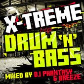 VA - X-TREME DRUM ‘N’ BASS Mixed By DJ Phantasy & Breeze (2CD)