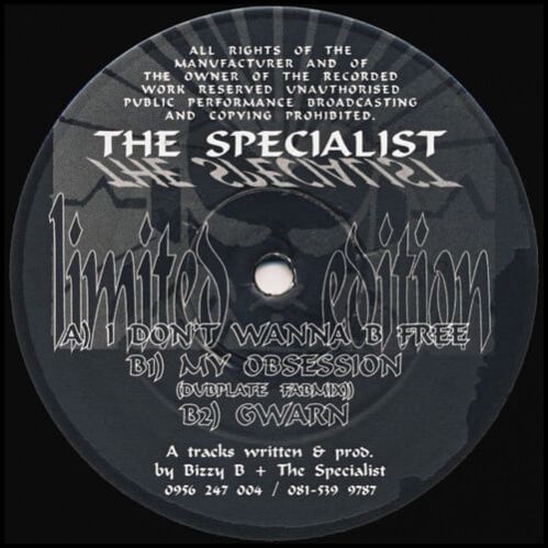 The Specialist - I Don't Wanna B Free / My Obsession / Gwarn