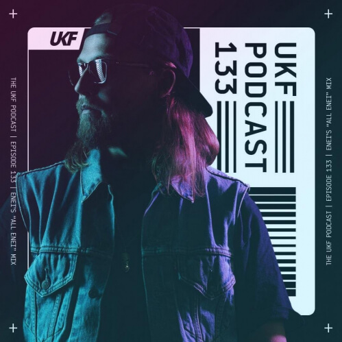ENEI — UKF Music Podcast 133