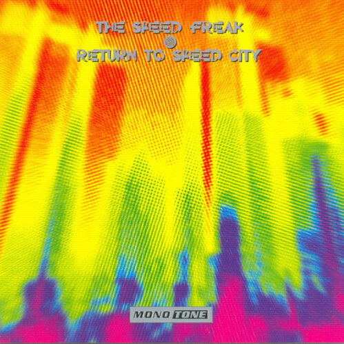The Speed Freak - Return To Speed City