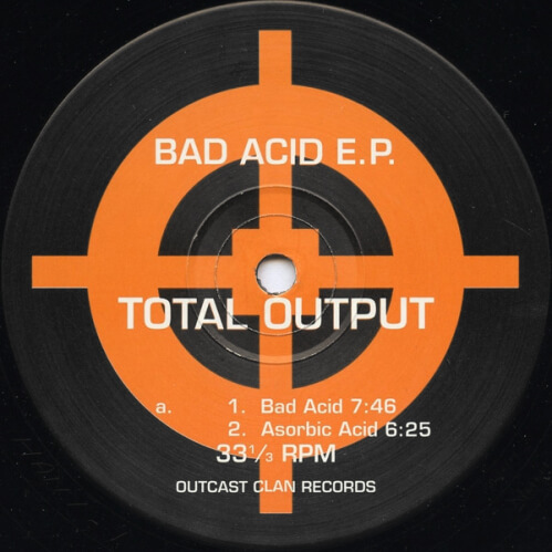 Total Output - Bad Acid E.P. Total Output - Bad Acid E.P.
